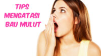 Tips Mengatasi Bau Mulut Tips Mengatasi Bau Mulut